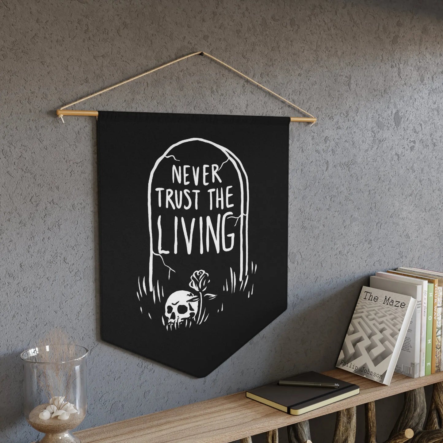 Never Trust Living Pennant - Geek House Creations