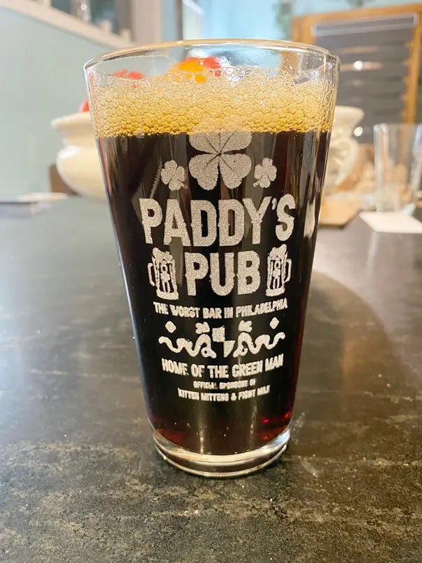 It's Always Sunny In Philadelphia Paddy's Pub Pint Glasses - Geek House Creations
