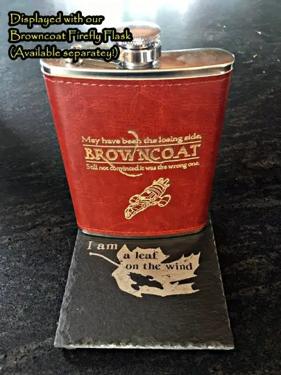 I am a leaf on the wind Firefly Serenity Slate Coasters Set of 4, - Geek House Creations