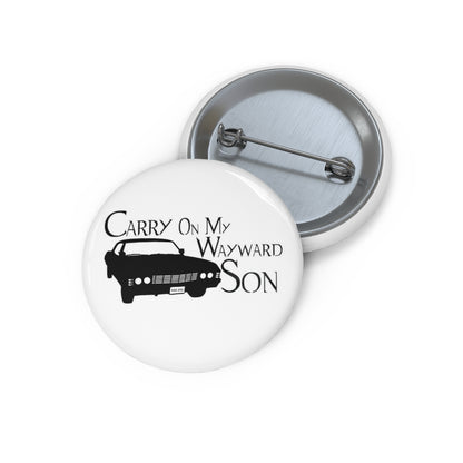Supernatural Carry On My Wayward Son Pin Buttons - Geek House Creations