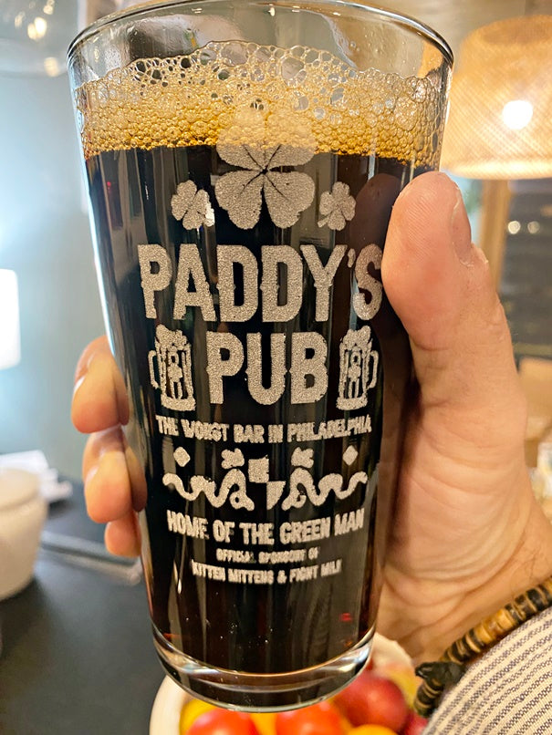 It's Always Sunny In Philadelphia Paddy's Pub Pint Glasses - Geek House Creations