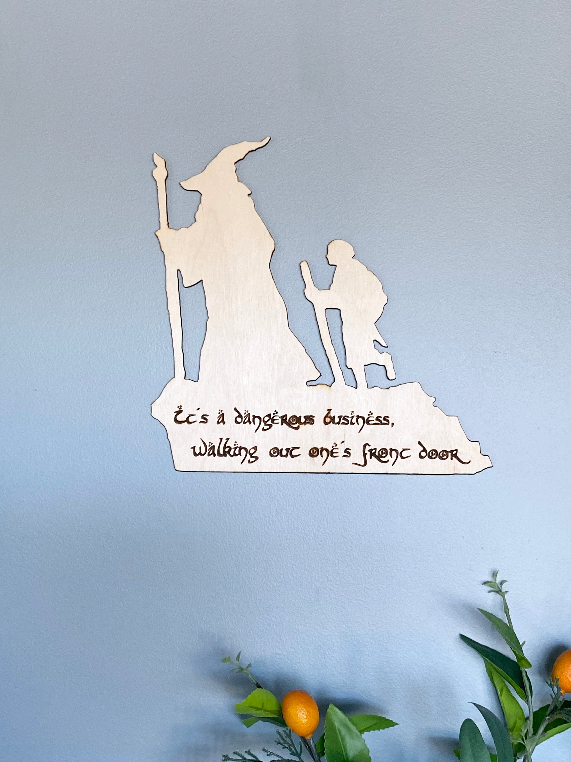 It's a Dangerous Business LOTR Silhouette Quote Art - Geek House Creations