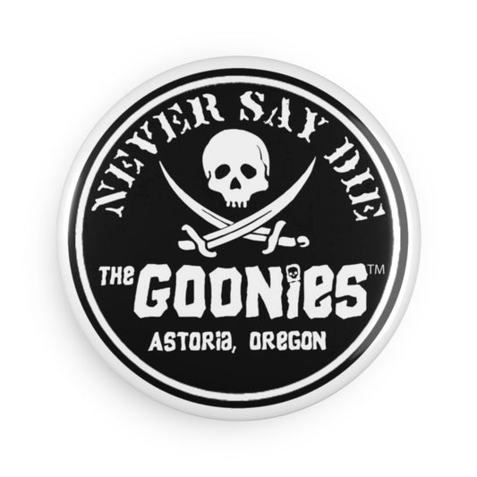 Goonies Never Say Die Button Magnet, Round (1 & 10 pcs) - Geek House Creations